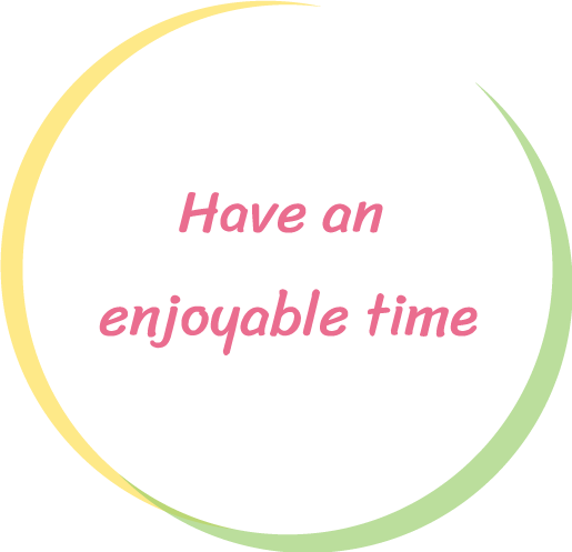 Have an enjoyable time